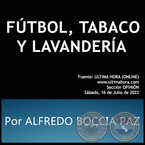 FTBOL, TABACO Y LAVANDERA - Por ALFREDO BOCCIA PAZ - Sbado, 16 de Julio de 2022